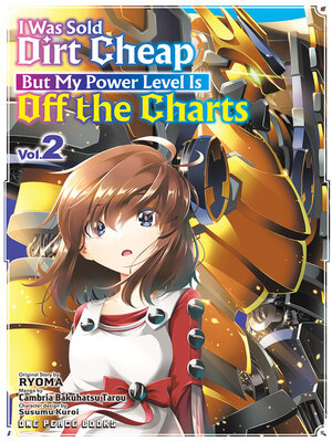 cover image of I Was Sold Dirt Cheap, but My Power Level Is off the Charts Volume 2